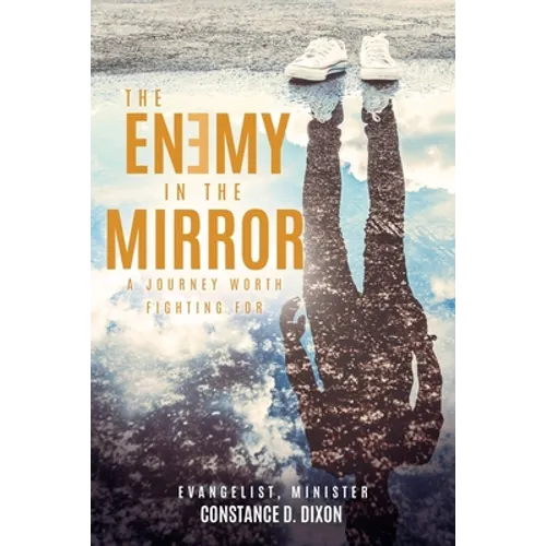 The Enemy in the Mirror: A Journey Worth Fighting for