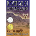 The Revenge of Dead Horse Canyon: Sweet Medicine Spirits - Novavose