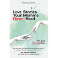Love Stories Your Momma Never Read