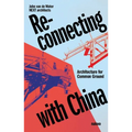 Reconnecting with China: Architecture for Common Ground