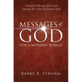 Messages of God for a Modern World: Channeled Messages from Jesus During This Time of Greatest Need