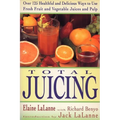 Total Juicing: Over 125 Healthful and Delicious Ways to Use Fresh Fruit and Vegetable Juices and Pulp
