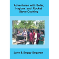 Adventures with Solar, Haybox and Rocket Stove Cooking