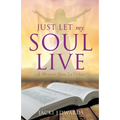 Just Let My Soul Live