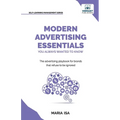 Modern Advertising Essentials You Always Wanted to Know: Master Advertising Strategy, Consumer Behavior, Brand Storytelling, AI Marketing, and Social