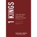 1 Kings: The Rise and Decline of David's House