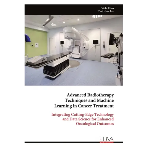 Advanced Radiotherapy Techniques and Machine Learning in Cancer Treatment: Integrating Cutting-Edge Technology and Data Science for Enhanced Oncologic
