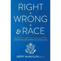 Right, Wrong and Race
