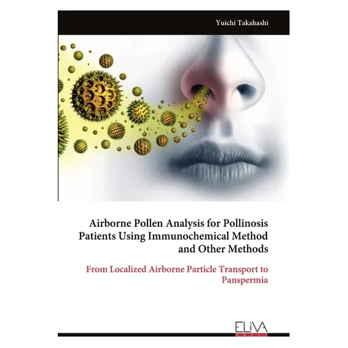 Airborne Pollen Analysis for Pollinosis Patients Using Immunochemical Method and Other Methods