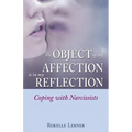 The Object of My Affection Is in My Reflection: Coping with Narcissists