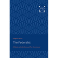 The Federalist: A Classic on Federalism and Free Government