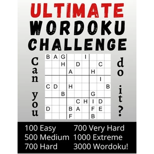 Ultimate Wordoku Challenge Can you do it?: 3000 Wordoku - Wordoku Puzzle Book for Adults - Easy - Medium - Hard - Very Hard - Extreme - Solutions at t