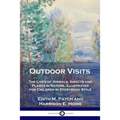 Outdoor Visits: The Lives of Animals, Insects and Plants in Nature, Illustrated for Children in Storybook Style