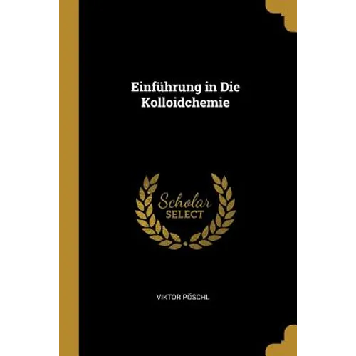 Einführung in Die Kolloidchemie