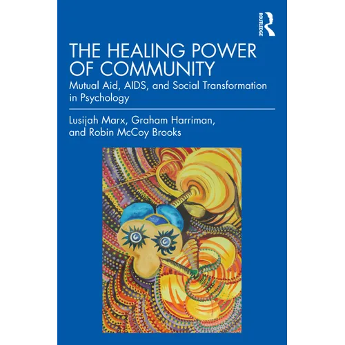 The Healing Power of Community: Mutual Aid, AIDS, and Social Transformation in Psychology