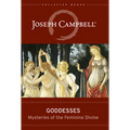 Goddesses: Mysteries of the Feminine Divine