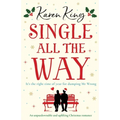 Single All the Way: An unputdownable and uplifting Christmas romance