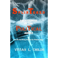 Splintered: Brokenness in the Political Arena: Are We Sacrificing America for Political Gain?