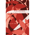 Pruning Burning Bushes