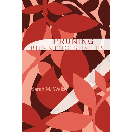 Pruning Burning Bushes