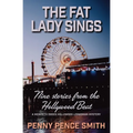 The Fat Lady Sings-Nine Stories from the Hollywood Beat