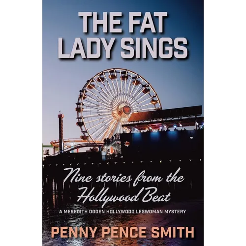 The Fat Lady Sings-Nine Stories from the Hollywood Beat