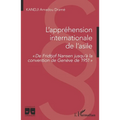 L'appréhension internationale de l'asile: De Fridtjof Nansen jusqu'à la convention de Genève de 1951