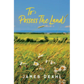 To Possess the Land: An Anthology of Confederation Poetry
