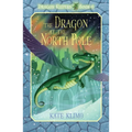 Dragon Keepers #6: The Dragon at the North Pole