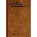 Heat Conduction - With Engineering And Geological Application