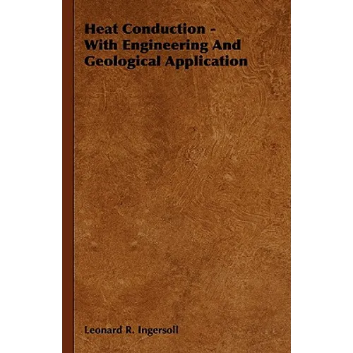 Heat Conduction - With Engineering And Geological Application