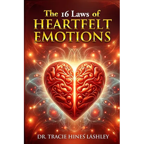 The 16 Laws of HEARTfelt Emotions
