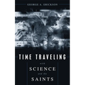 Time Traveling With Science and the Saints