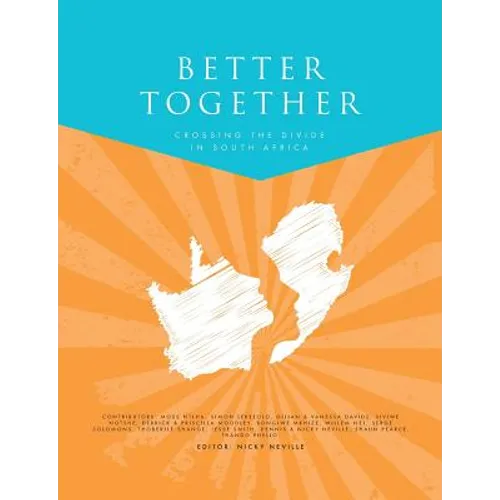 Better Together: Crossing the divide in South Africa