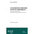 Les sciences de l'éducation au défi de l'irrationalité: La question de la conscience individuelle dans la philosophie de l'éducation de 1800 à l'ère c