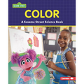 Color: A Sesame Street (R) Science Book