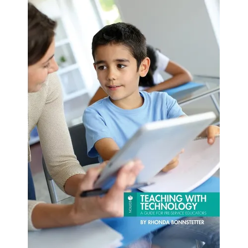 Teaching with Technology: A Guide for Pre-Service Educators