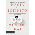 Hacia El Infinito: Ascenso Y Caída de San Bankman-Fried, Fundador de Ftx / Going Infinite: The Rise and Fall of a New Tycoon
