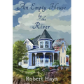An Empty House by the River