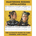 Mastering Rising Appalachia: The Ultimate Guide to Tabs, Chords, and Lyrics