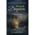 Through the Despairs - A Collection of Poems