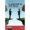 La question du lien social: Essai sur les relations interpersonnelles