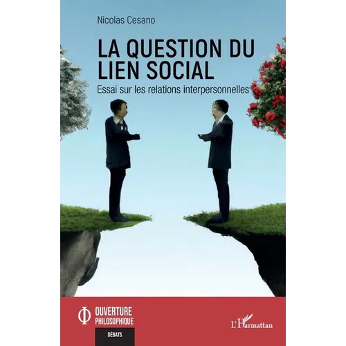 La question du lien social: Essai sur les relations interpersonnelles