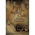 Fire at the Stymie Club-Stories from the Mississippi to Chesapeake Country