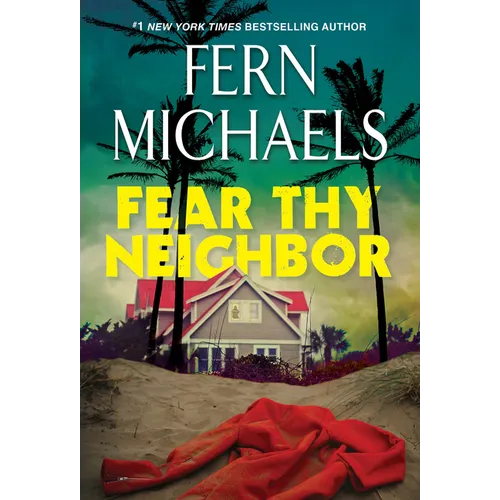 Fear Thy Neighbor: A Riveting Novel of Suspense