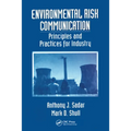 Environmental Risk Communication: Principles and Practices for Industry