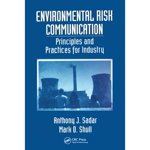Environmental Risk Communication: Principles and Practices for Industry