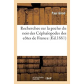 Recherches Sur La Poche Du Noir Des Céphalopodes Des Côtes de France