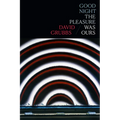 Good Night the Pleasure Was Ours