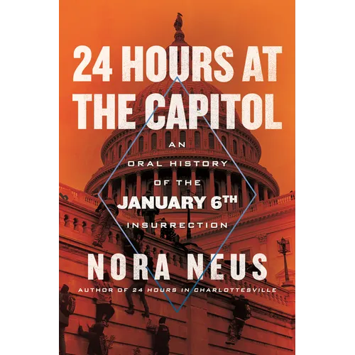 24 Hours at the Capitol: An Oral History of the January 6th Insurrection